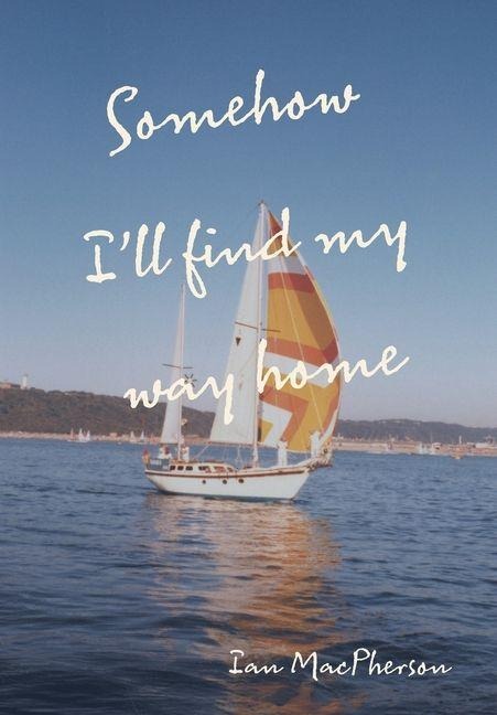 Somehow Ill Find My Way Home