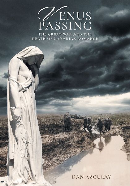 Venus Passing: The Great War and the Death of Canadian Romance