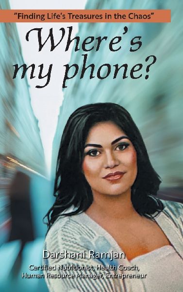 Wheres my phone?: Finding Lifes Treasures in the Chaos