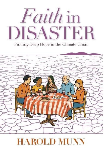 Faith in Disaster: Finding Deep Hope in the Climate Crisis