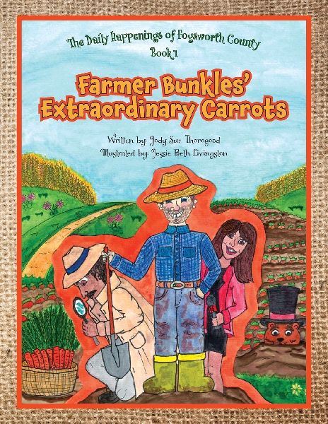 Farmer Bunkles Extraordinary Carrots