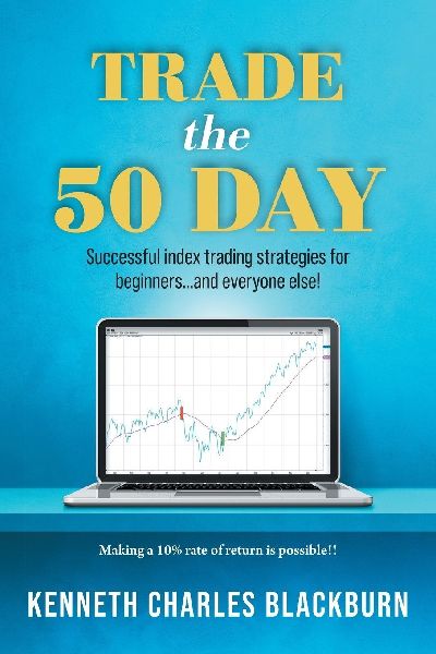Trade the 50 Day: Successful index trading strategies for beginners...and everyone else!