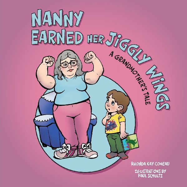 Nanny Earned Her Jiggly Wings: A Grandmothers Tale