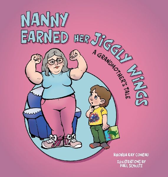 Nanny Earned Her Jiggly Wings: A Grandmothers Tale