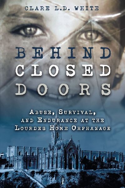 Behind Closed Doors: Abuse, Survival, and Endurance at the Lourdes Home Orphanage