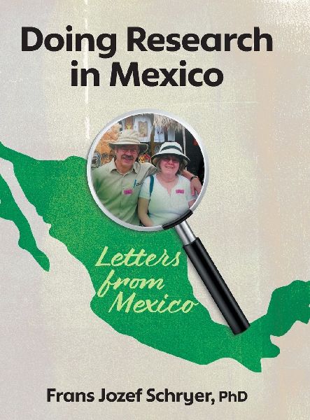 Doing Research in Mexico: Letters from Mexico