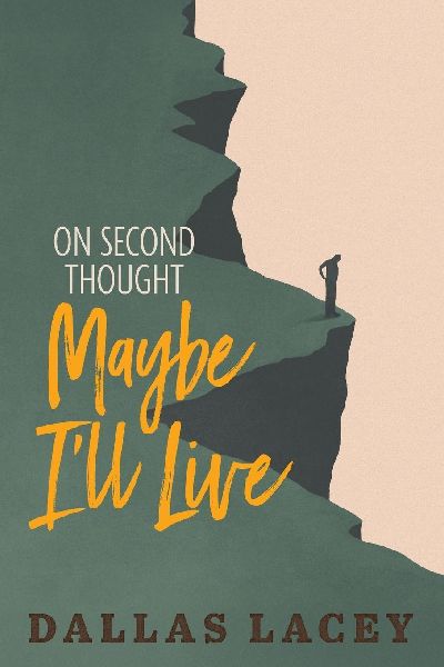 On Second Thought Maybe Ill Live