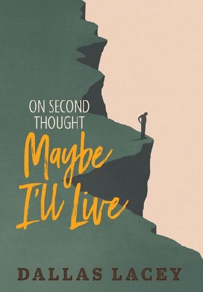On Second Thought Maybe I'll Live