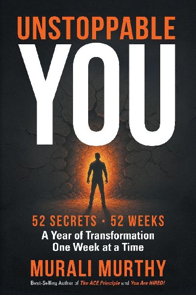 Unstoppable You - 52 Secrets. 52 Weeks: A Year of Transformation One Week at a Time