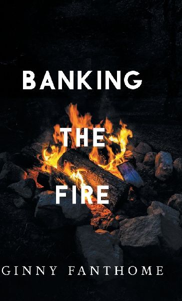Banking The Fire