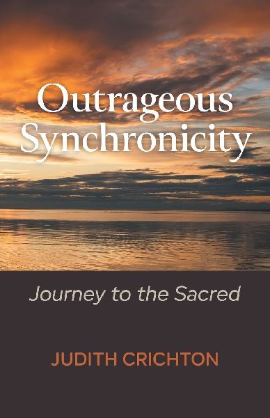 Outrageous Synchronicity: Journey to the Sacred