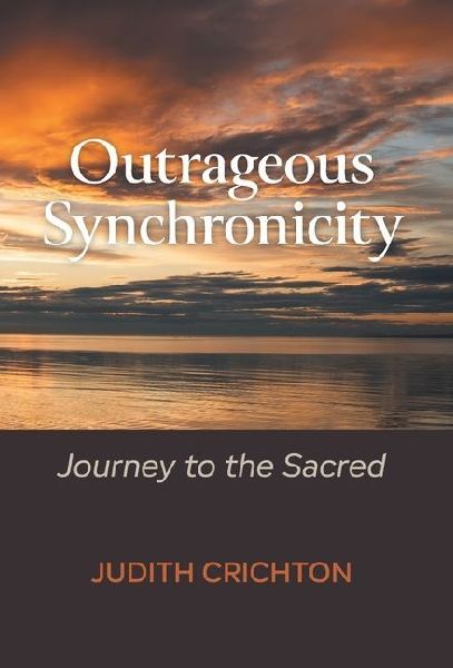 Outrageous Synchronicity: Journey to the Sacred