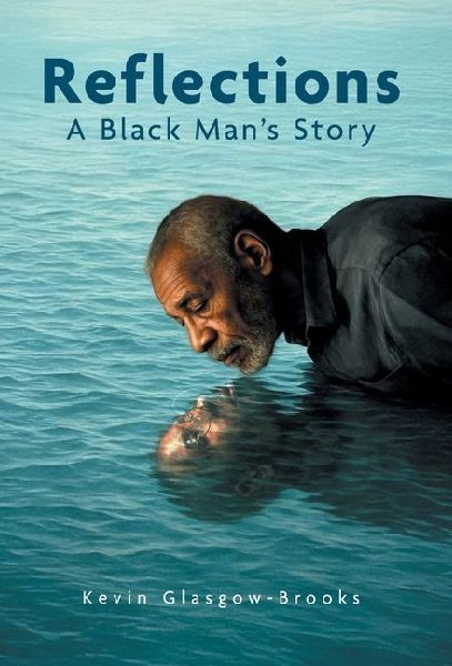 Reflections: A Black Man's Story