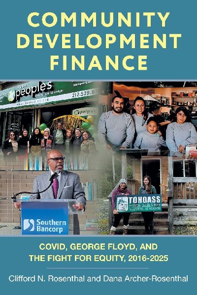 Community Development Finance: COVID, George Floyd, and the Fight for Equity, 2016-2025