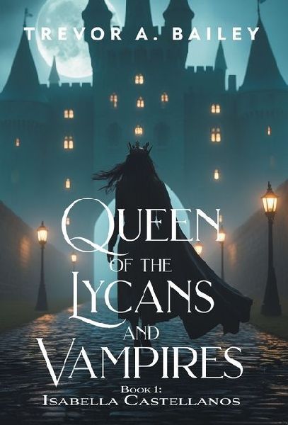 Queen of the Lycans and Vampires