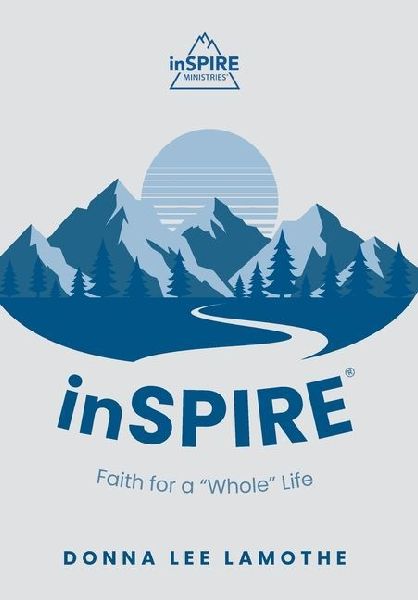 inSPIRE(R): Faith for a Whole Life
