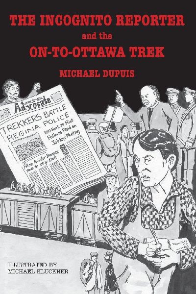 The Incognito Reporter and the On-to-Ottawa Trek