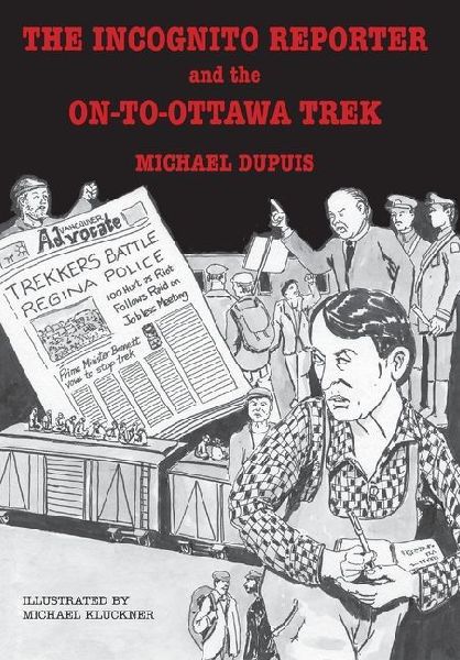 The Incognito Reporter and the On-to-Ottawa Trek