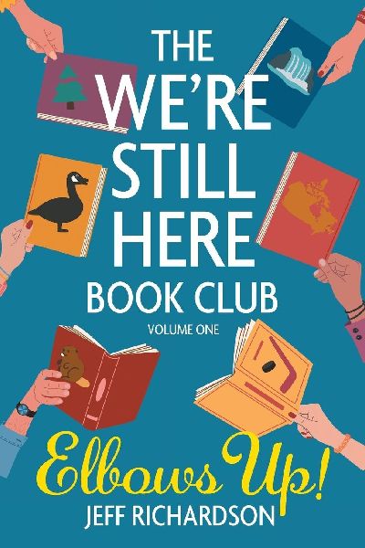 The Were Still Here Book Club. Volume One: Elbows Up!