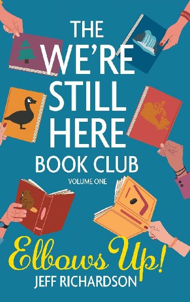 The Were Still Here Book Club. Volume One: Elbows Up!
