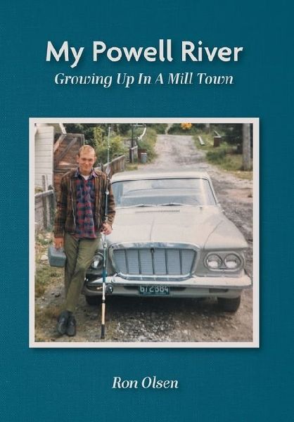 My Powell River: Growing Up In A Mill Town