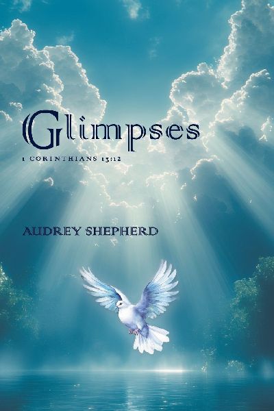 Glimpses: 1 Corinthians 13:12