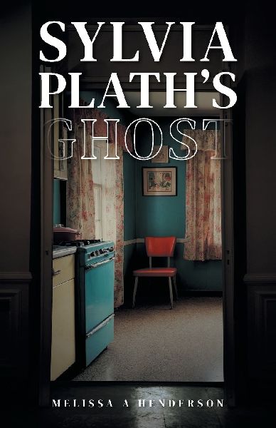 Sylvia Plaths Ghost