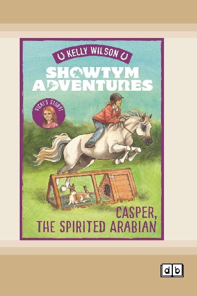 Showtym Adventures 3: Casper, the Spirited Arabian (Dyslexia-Friendly Edition)