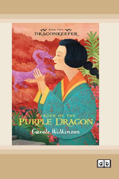 Dragonkeeper 2: Garden of the Purple Dragon (Dyslexia-Friendly Edition)