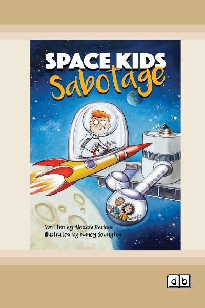 Space Kids: Sabotage: Book 1 (Dyslexia-Friendly Edition)