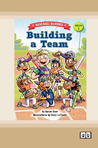 Building a Team: A Baseball Buddies Story: Book 1 (Dyslexia-Friendly Edition)