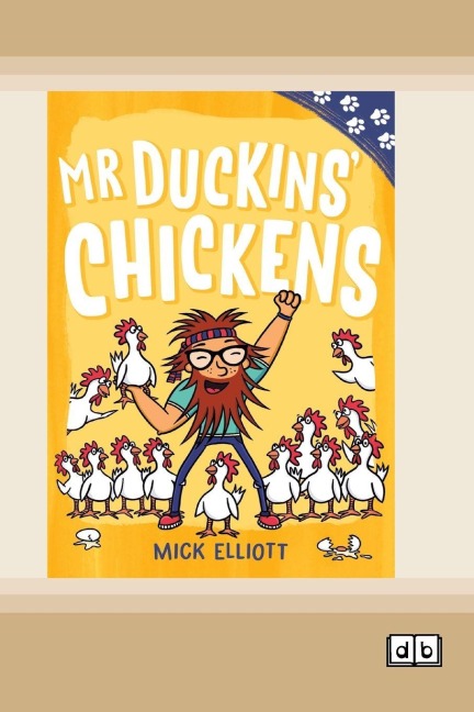 Paw Prints: Mr Duckins Chickens (Dyslexia-Friendly Edition)