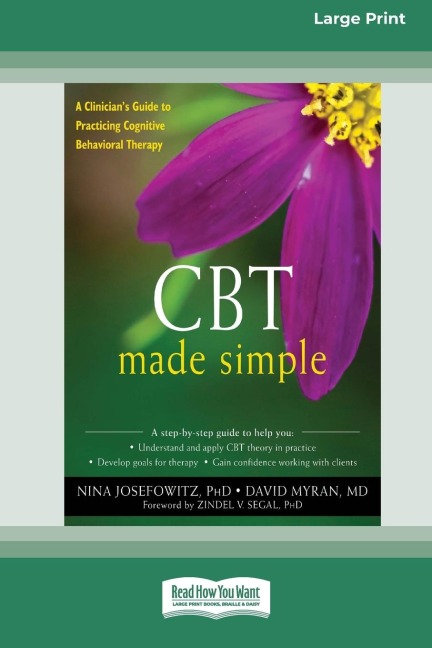 CBT Made Simple: A Clinician's Guide to Practicing Cognitive Behavioral Therapy (16pt Large Print Edition)
