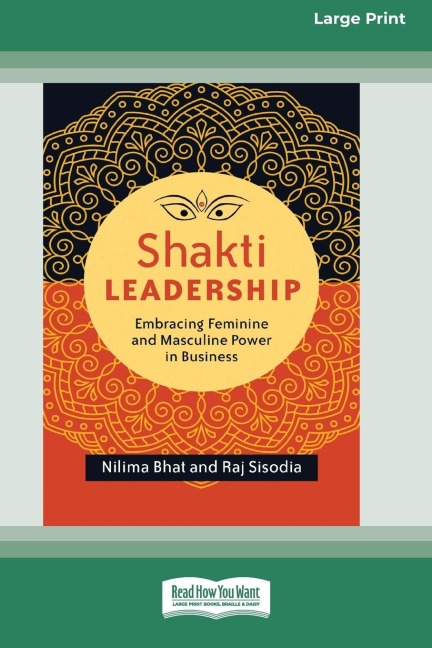 Shakti Leadership: Embracing Feminine and Masculine Power in Business (16pt Large Print Edition)
