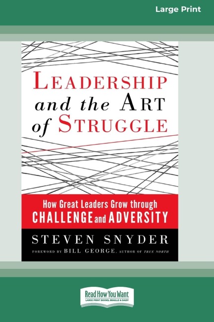 Leadership and the Art of Struggle (16pt Large Print Edition)