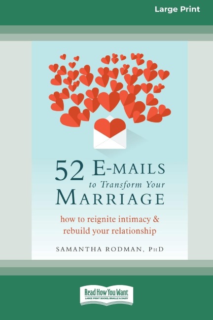 52 E-mails to Transform Your Marriage: How to Reignite Intimacy and Rebuild Your Relationship [Standard Large Print 16 Pt Edition]