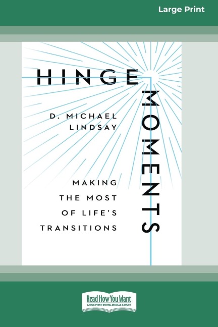 Hinge Moments: Making the Most of Lifes Transitions [Standard Large Print 16 Pt Edition]