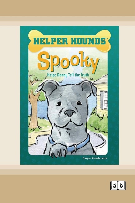 Spooky Helps Danny Tell the Truth [Dyslexia-friendly edition]