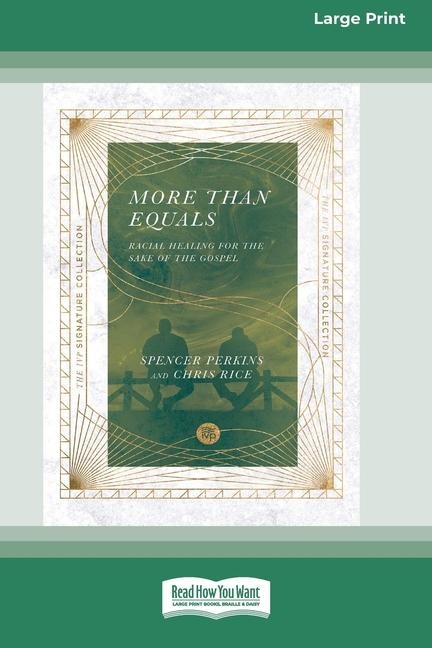 More Than Equals: Racial Healing for the Sake of the Gospel [Large Print 16 Pt Edition]