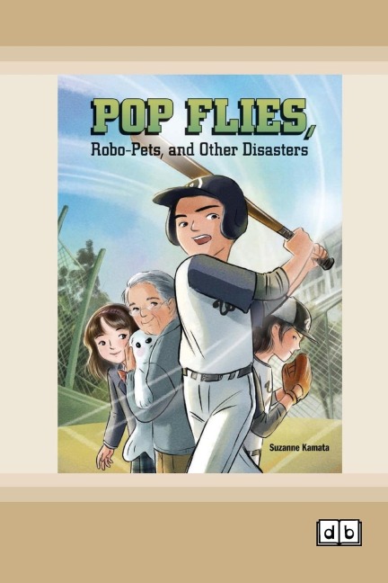 Pop Flies, Robo-Pets, and Other Disasters [Dyslexia-friendly edition]
