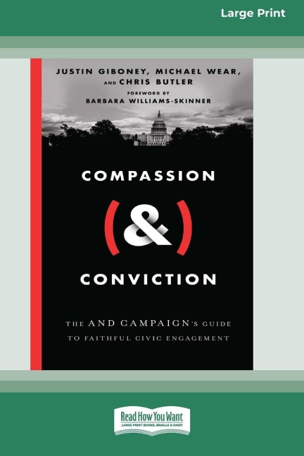 Compassion (&) Conviction: The AND Campaigns Guide to Faithful Civic Engagement [Large Print 16 Pt Edition]