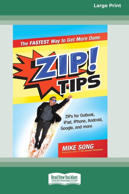 ZIP! Tips: The Fastest Way to Get More Done (16pt Large Print Edition)