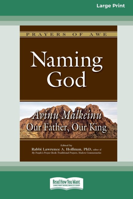 Naming God: Avinu Malkeinu EUR Our Father, Our King [Large Print 16 Pt Edition]