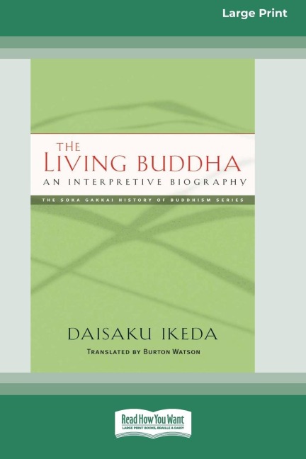 The Living Buddha: An Interpretive Biography [Large Print 16 Pt Edition]