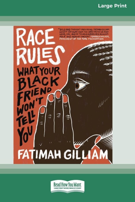 Race Rules: What Your Black Friend Wont Tell You (16pt Large Print Edition)