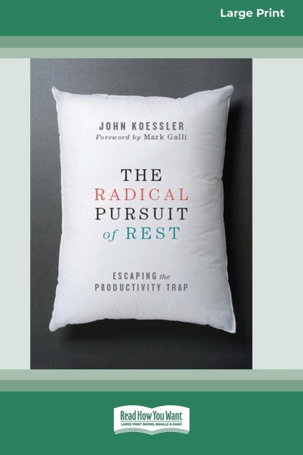 The Radical Pursuit of Rest: Escaping the Productivity Trap [LP 16 Pt Edition]