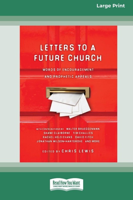 Letters to a Future Church: Words of Encouragement and Prophetic Appeals (16pt Large Print Edition)