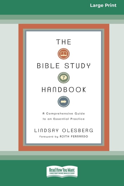 The Bible Study Handbook: A Comprehensive Guide to an Essential Practice (16pt Large Print Edition)