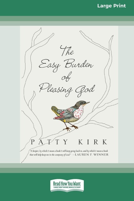 The Easy Burden of Pleasing God (16pt Large Print Edition)