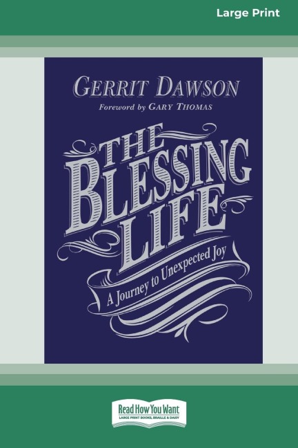 The Blessing Life: A Journey to Unexpected Joy (16pt Large Print Edition)